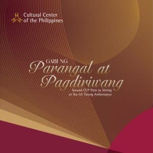 GABI NG PARANGAL AT PAGDIRIWANG Gawad CCP Para sa Sining at Ika-55 Taong Anibersaryo