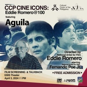 CCP Cine Icons: Eddie Romero@100 featuring Aguila