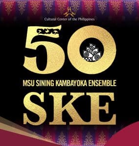 The 50th Anniversary of the Sining Kambayoka Ensemble (SKE)