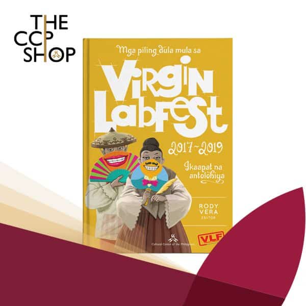 Mga Piling Dula Mula sa Virgin Labfest 2017-2019 Ikaapat na Antolohiya