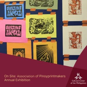 PINOYPRINTMAKERS HOLD A GROUNDBREAKING EXHIBIT AT CCP