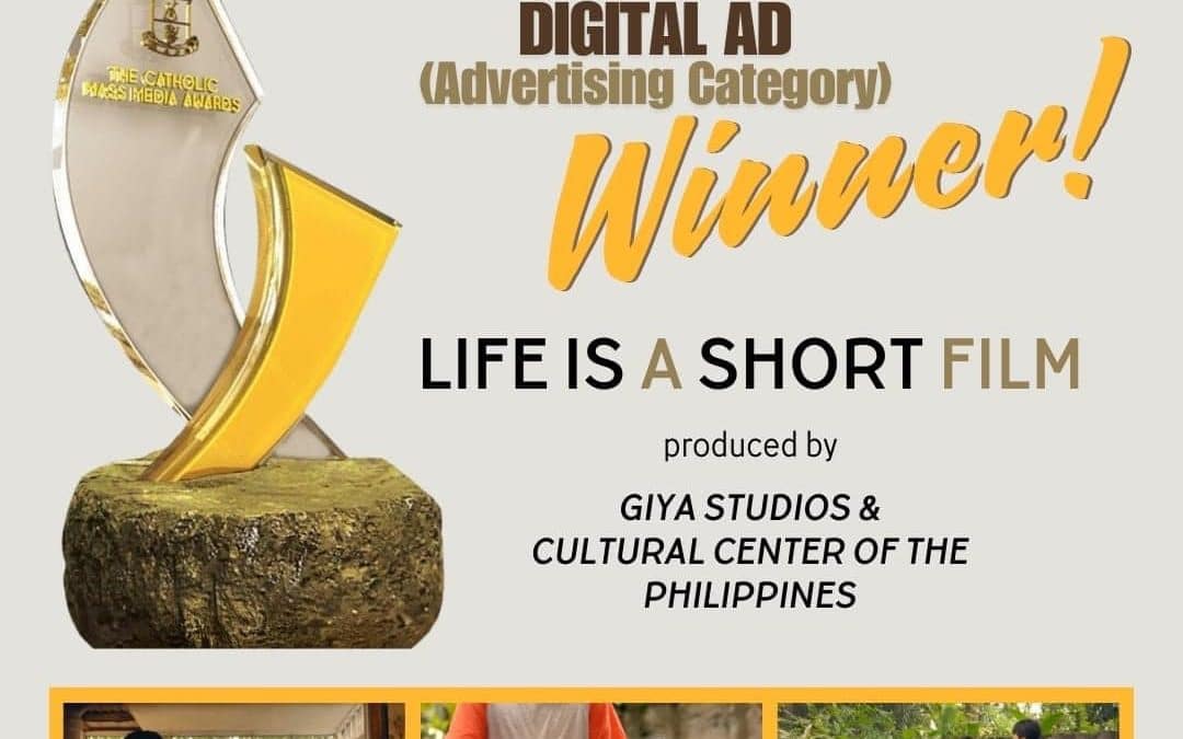 CCP PUBLIC DIGITAL AD ‘LIFE IS A SHORT FILM’ TRIUMPHS AT THE 46TH CATHOLIC MASS MEDIA AWARDS